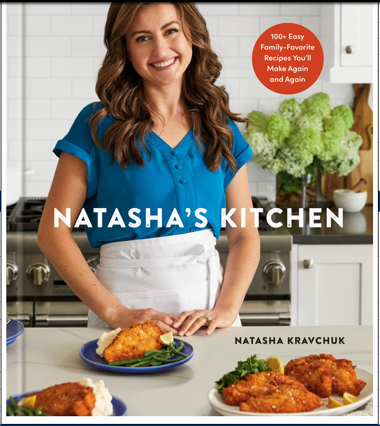 Natasha’s Kitchen: 100+ Easy Family-Favorite Recipes You’ll Make Again and Ag…