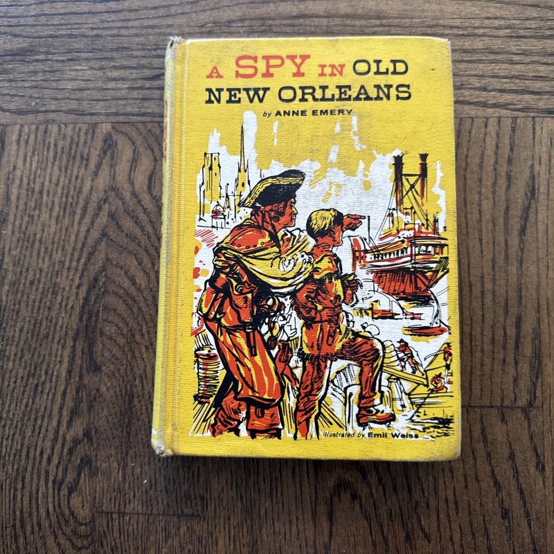 A Spy In Old New Orleans by Anne Emery War of 1812 RARE Hardcover Ex Library