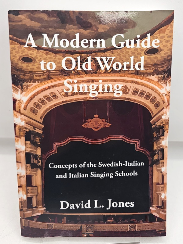 A Modern Guide To Old World Singing David L Jones Paperback