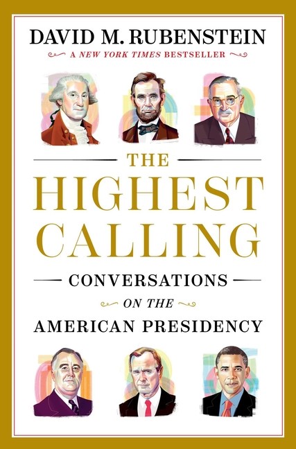 The Highest Calling: Reflections On The American Presidency