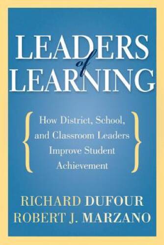Leaders of Learning: How District, School, and Classroom Leaders Improve – GOOD