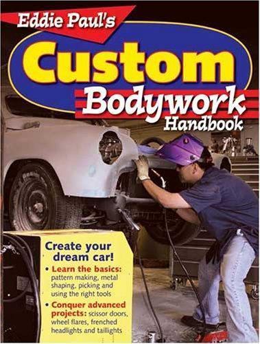 Eddie Paul’s Custom Bodywork Handbook – Paul, Eddie