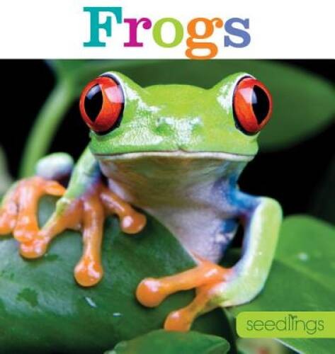 Seedlings: Frogs – Paperback By Frisch, Aaron – GOOD