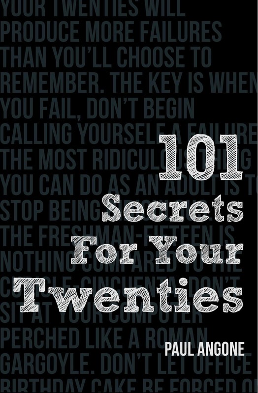 101 Secrets For Your Twenties – Angone, Paul – Good – See condition notes