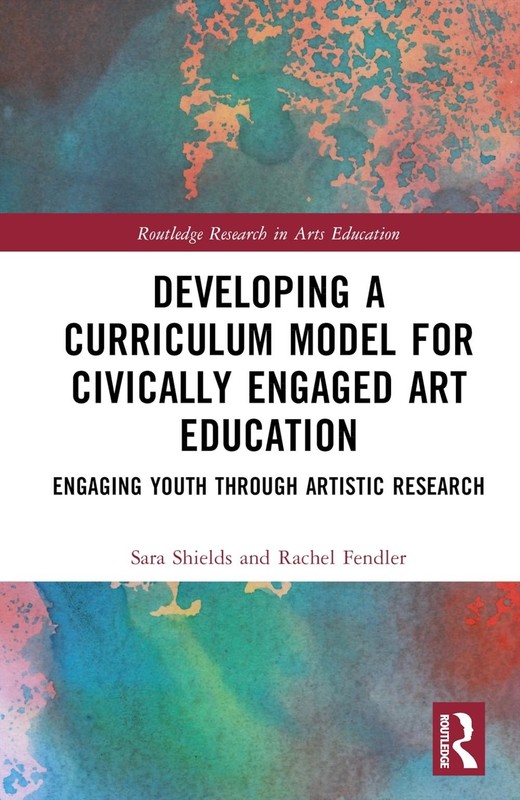Developing a Curriculum Model for Civically Engaged Art Education: Engaging Yout