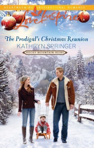 The Prodigal’s Christmas Reunion; Ro- 9780373877102, paperback, Kathryn Springer