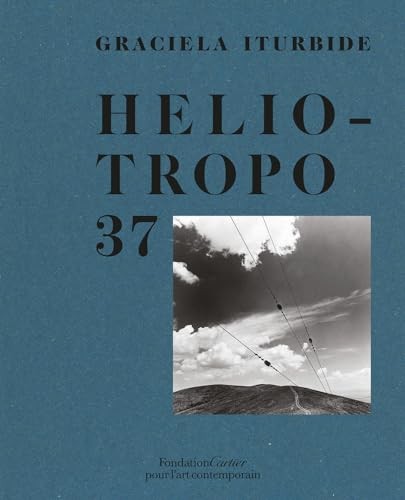 Graciela Iturbide, Heliotropo 37 by Graciela-Iturbide, Halfon, Bradu New..