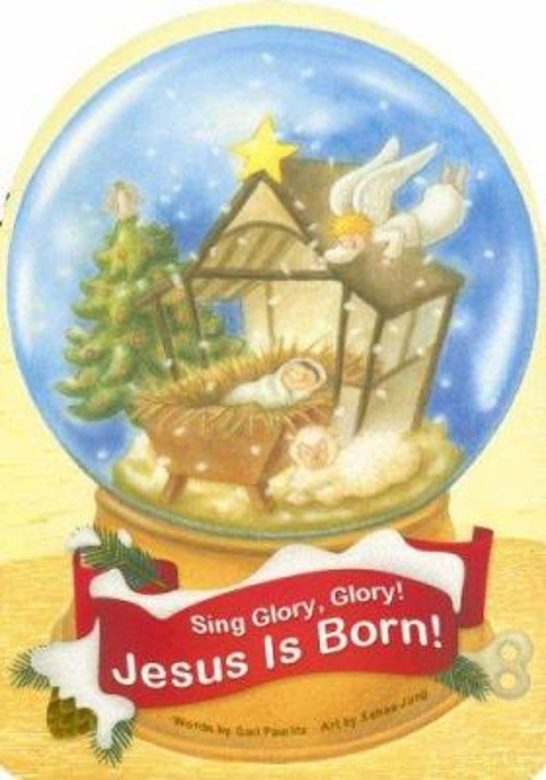 Sing Glory, Glory! : Jesus Is Born! Board Books Gail Pawlitz