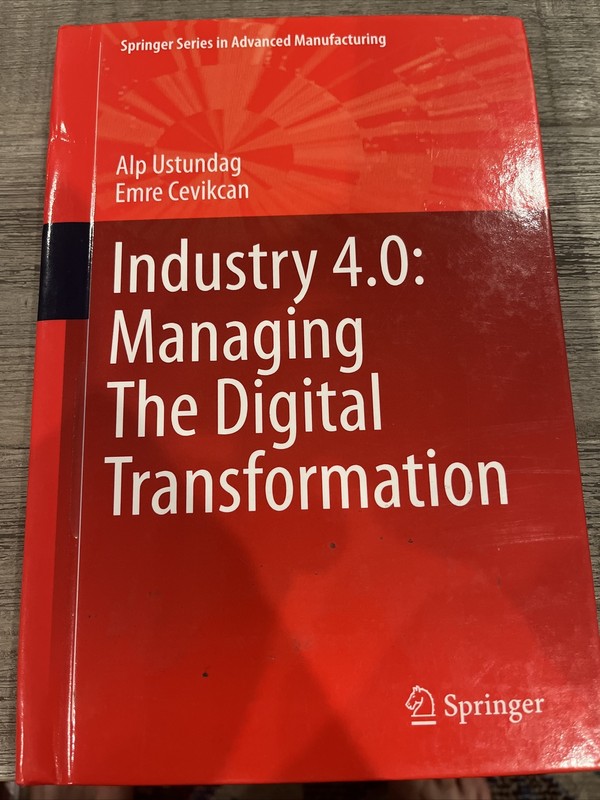 Springer Series in Advanced Manufacturing Ser.: Industry 4. 0: Managing the…