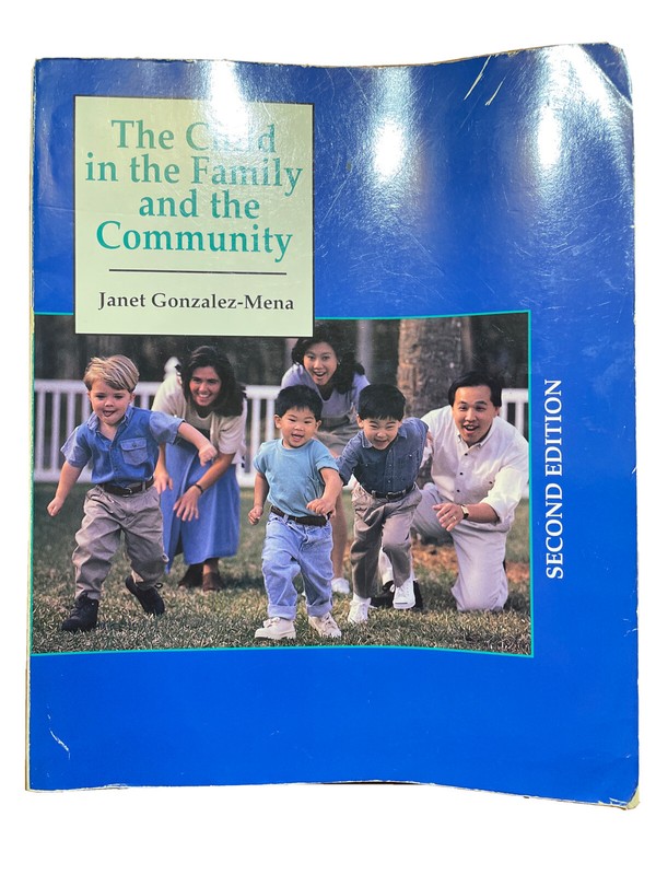 The Child in the Family and the Community Janet Gonzalez-Mena 2ND Ed Acceptable