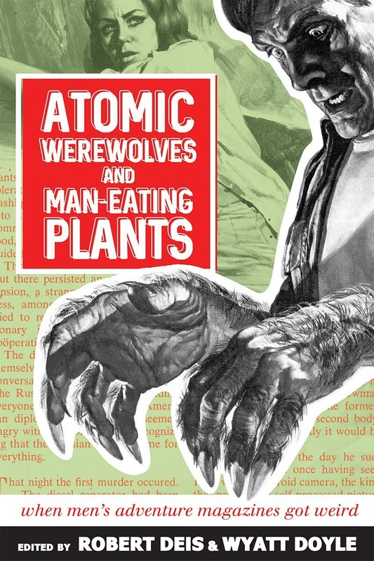 ATOMIC WEREWOLVES AND MAN-EATING PLANTS, weird tales story anthology (Hardcover)