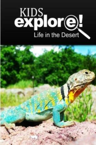 Life In The Desert – Kids Explore: Animal Books Nonfiction – Books Ages 5-6
