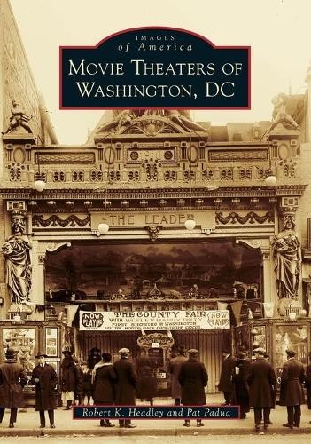 Robert K. Headley Pat Padua Movie Theaters of Washington, Dc (Paperback)