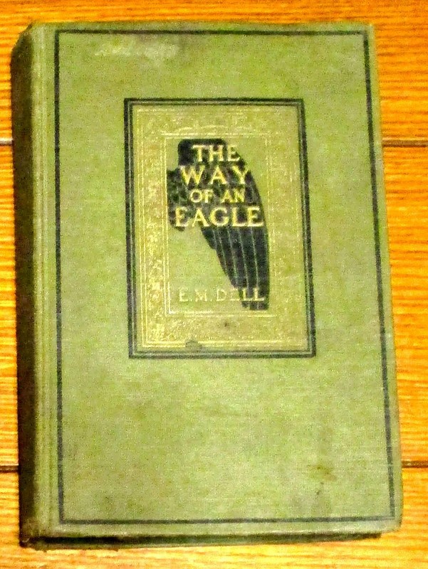 The way Of An Eagle E.M. Dell H/C 1910 406 Pages