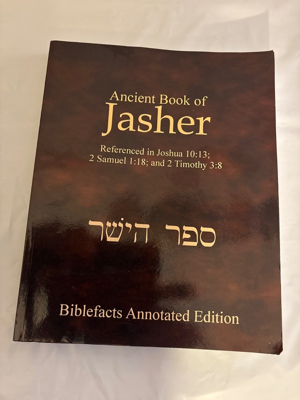 Ancient Book Of Jasher: Referenced In Joshua 10:13; 2 Samuel 1:18; And 2 Timoth