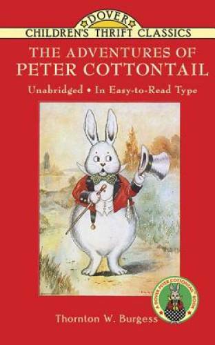 The Adventures of Peter Cottontail (Dover Children’s Thrift Classics) – GOOD