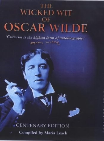 THE WICKED WIT OF OSCAR WILDE CENTENARY EDITION By Maria Leach – Hardcover Mint