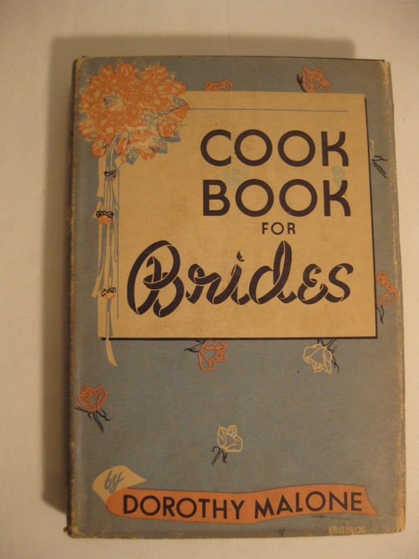 Vintage 1947 Cook Book for Brides Dorothy Malone cookbook A A Wyn, Inc. W3
