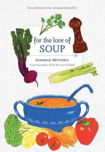 For the Love of Soup by Jeanelle Mitchell: New