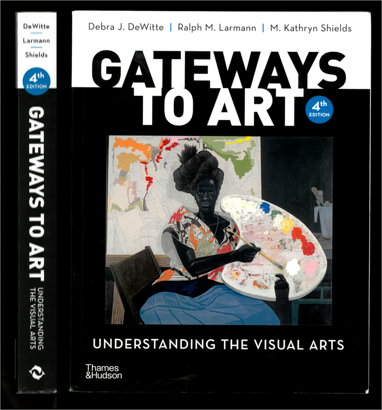 GATEWAYS TO ART Understanding the Visual Arts 4th Edition DeWitte 2023 w CODE