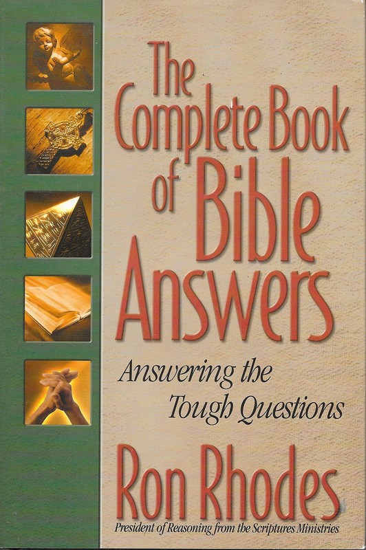 The Complete Book of Bible Answers: Answering the Tough Questions