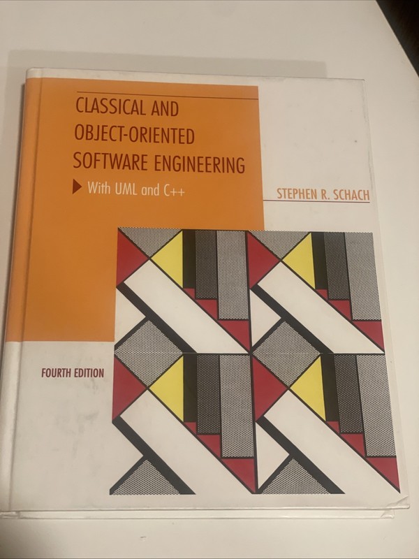 Classical And Object-Oriented Software Engineering With UML And C++ by Schach