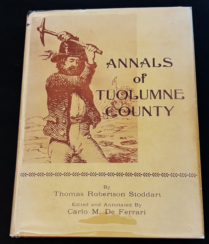 Thomas Robertson Stoddart / ANNALS OF TUOLUMNE COUNTY 1963