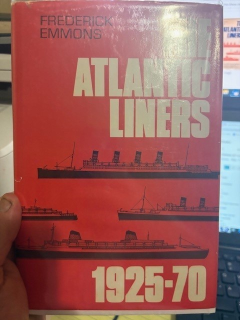 The Atlantic Liners 1925-70 by Frederick Emmons, Vintage 1972 Hardcover