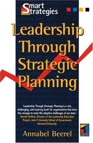 LeadershipThrough Strategic Planning by Annabel Beerel