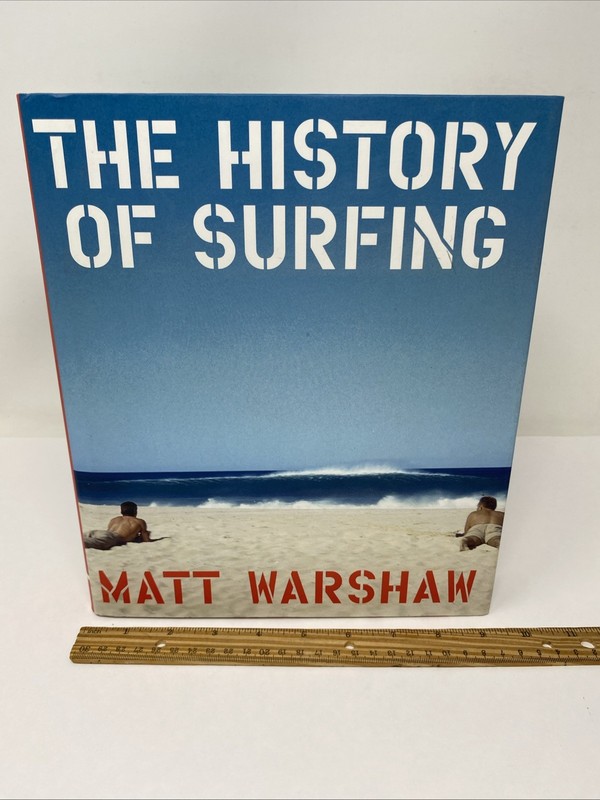 The History of Surfing – by Matt Warshaw – HARDCOVER – FREE SHIPPING!