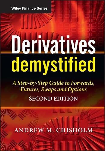 Andrew M. Chisholm Derivatives Demystified (Hardback) (UK IMPORT)