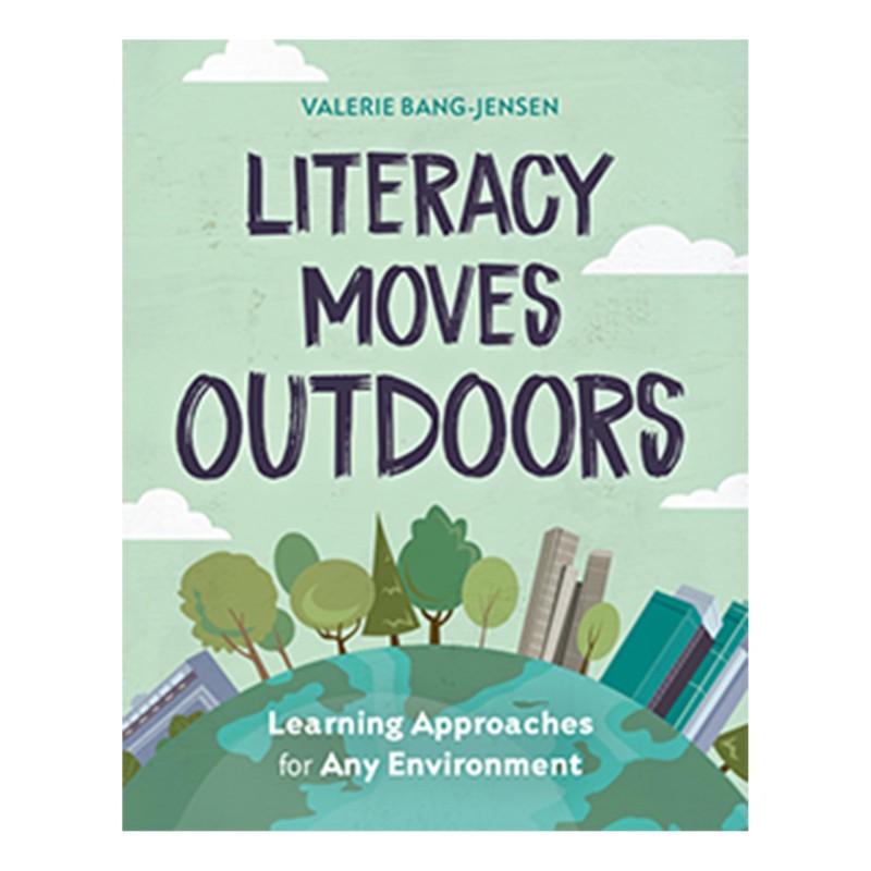 Literacy Moves Outdoors: Learning Approaches for Any Environment – paperback…