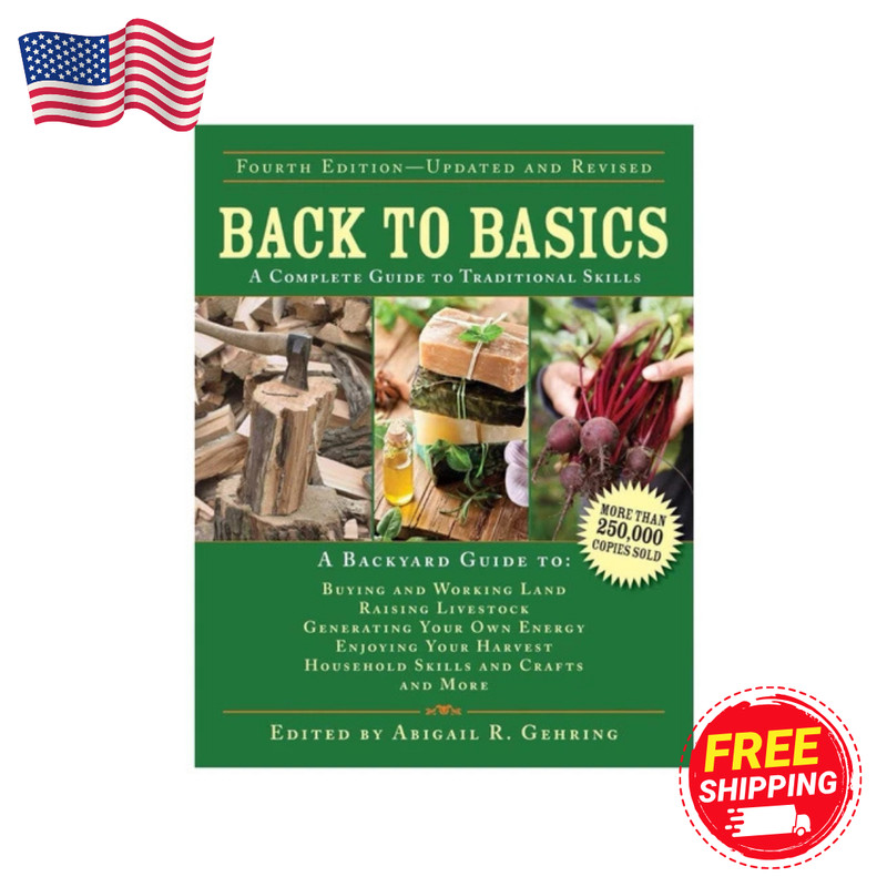 Back to Basics: A Complete Guide to Traditional Skills (Back to Basics Guides)