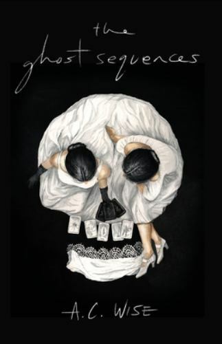 The Ghost Sequences, Wise, A.C., Book