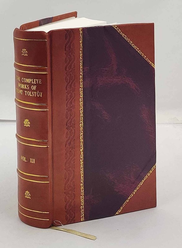The complete works of Count Tolstoy …   v.12. [Leather Bound]