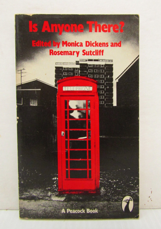 Is Anyone There? edited by Monica Dickens and Rosemary Sutcliff 1978 1st Edition