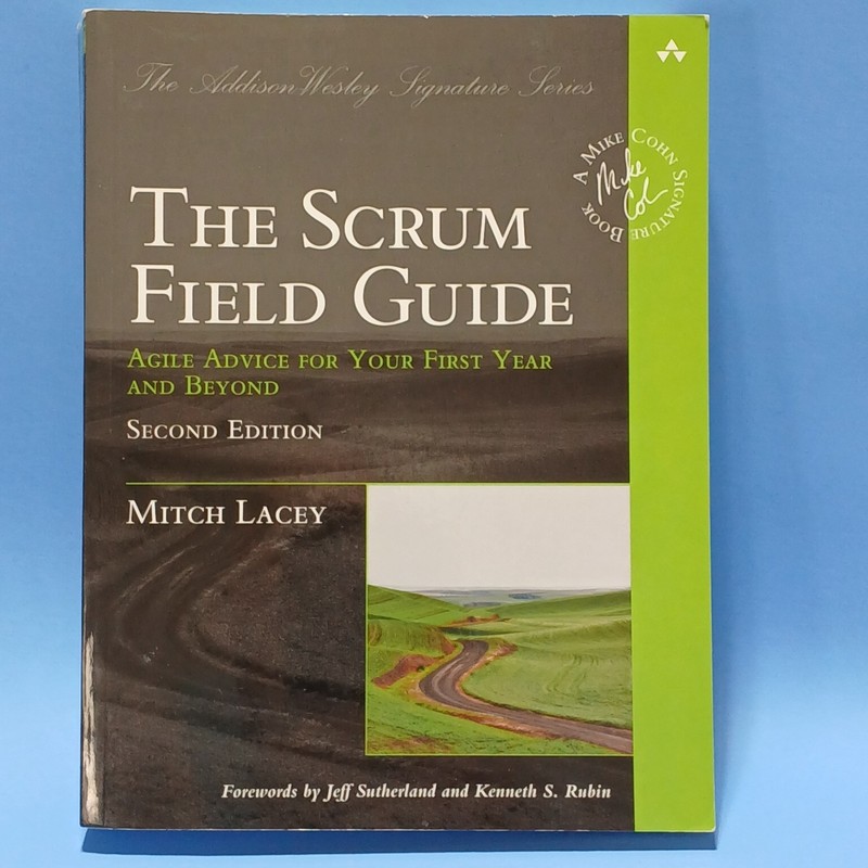 The Scrum Field Guide Book, 2nd Edition by Mitch Lacey, 448 Pages