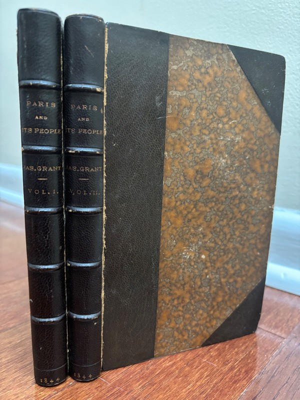 PARIS AND ITS PEOPLE – 2 VOL. SET by JAMES GRANT 1844 1st EDITION FRANCE ANTIQUE