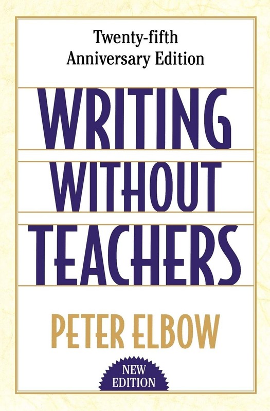 WRITING WITHOUT TEACHERS – ELBOW, Peter – Acceptable – See condition notes
