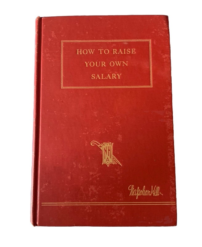 1954 How To Raise Your Own Salary Napoleon Hill 1st Ed / 3rd Printing HCDJ Rare*