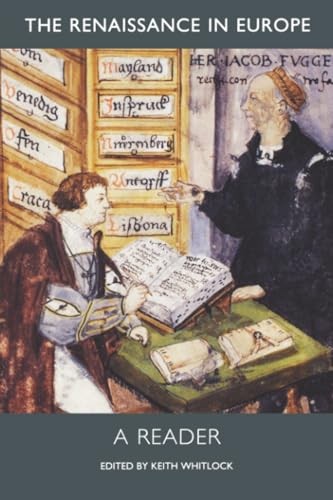 The Renaissance in Europe: A Reader (Renaissance in Europe) Brand New
