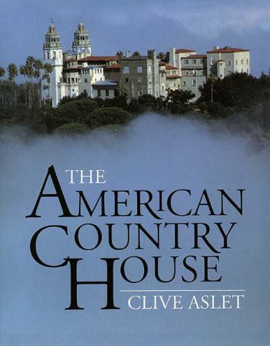 American Country House by Clive Aslet (1990, Hardcover)