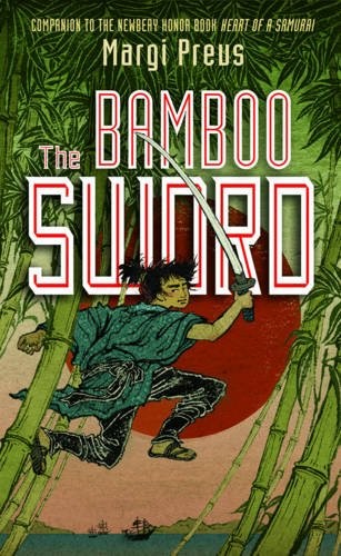 THE BAMBOO SWORD By Margi Preus – Hardcover **BRAND NEW**