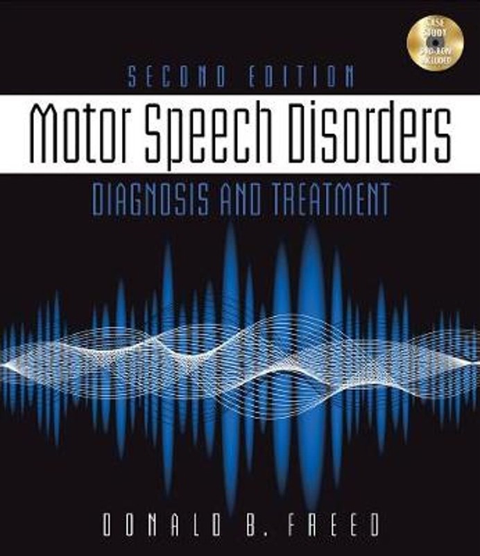 Motor Speech Disorders: Diagnosis & Treatment by Donna B. Freed (English) Paperb
