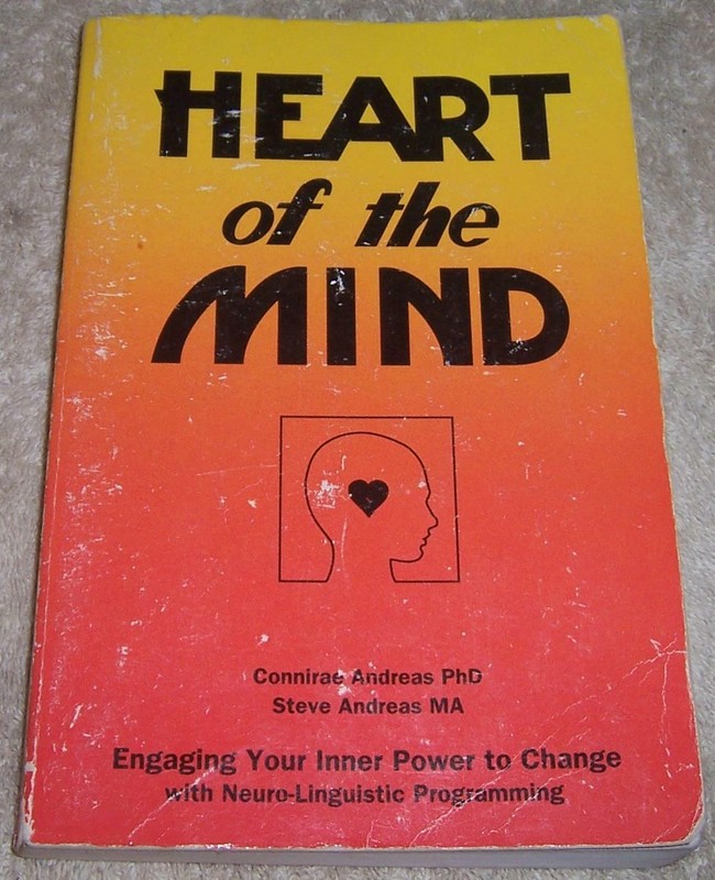 Heart of Mind Engaging Your Inner Power to Change Neuro-Linguistic Programming