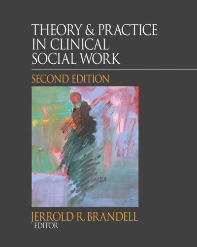 Theory & Practice in Clinical Social Work by Brandell, Jerrold R.