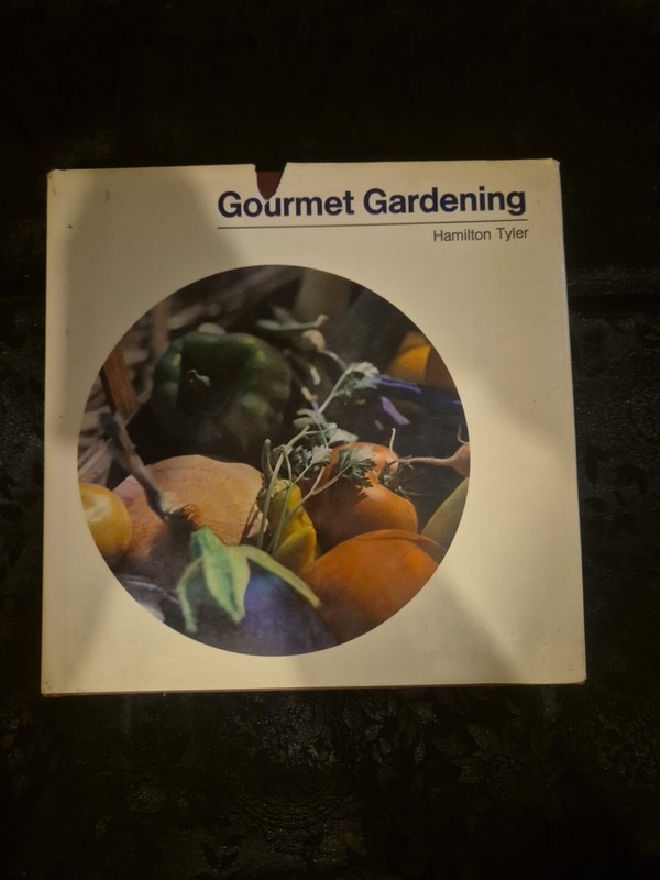 GOURMET GARDENING By Hamilton Tyler – Hardcover