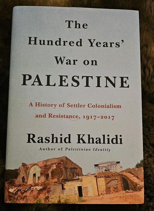 The Hundred Years’ War on Palestine Rashid Khalidi NEW 2020 hardcover 319 pages
