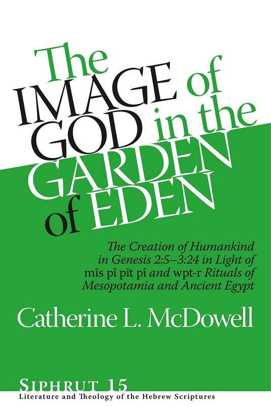 The Image of God in the Garden of Eden by Catherine L. McDowell