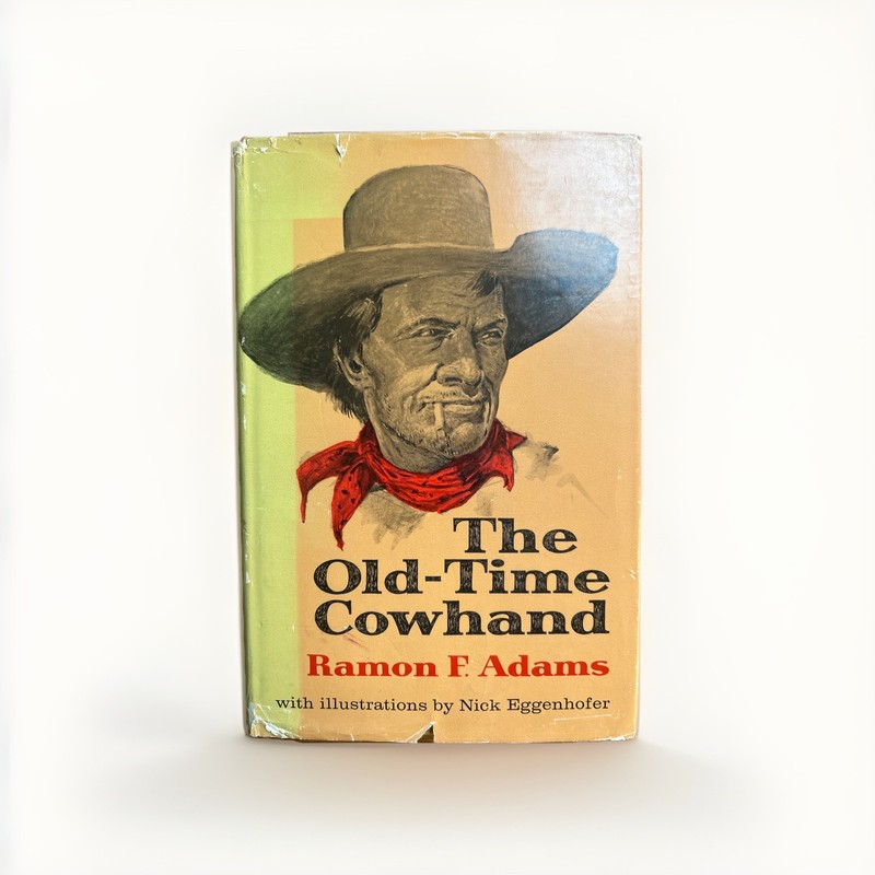 Old-Time Cowhand Ramon F Adams 1961 1st Ed 1st Print HC DJ Western Book